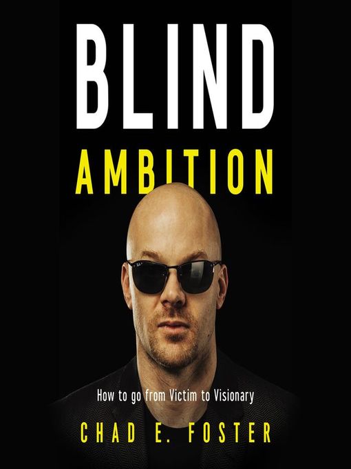 Title details for Blind Ambition by Chad E.  Foster - Available
